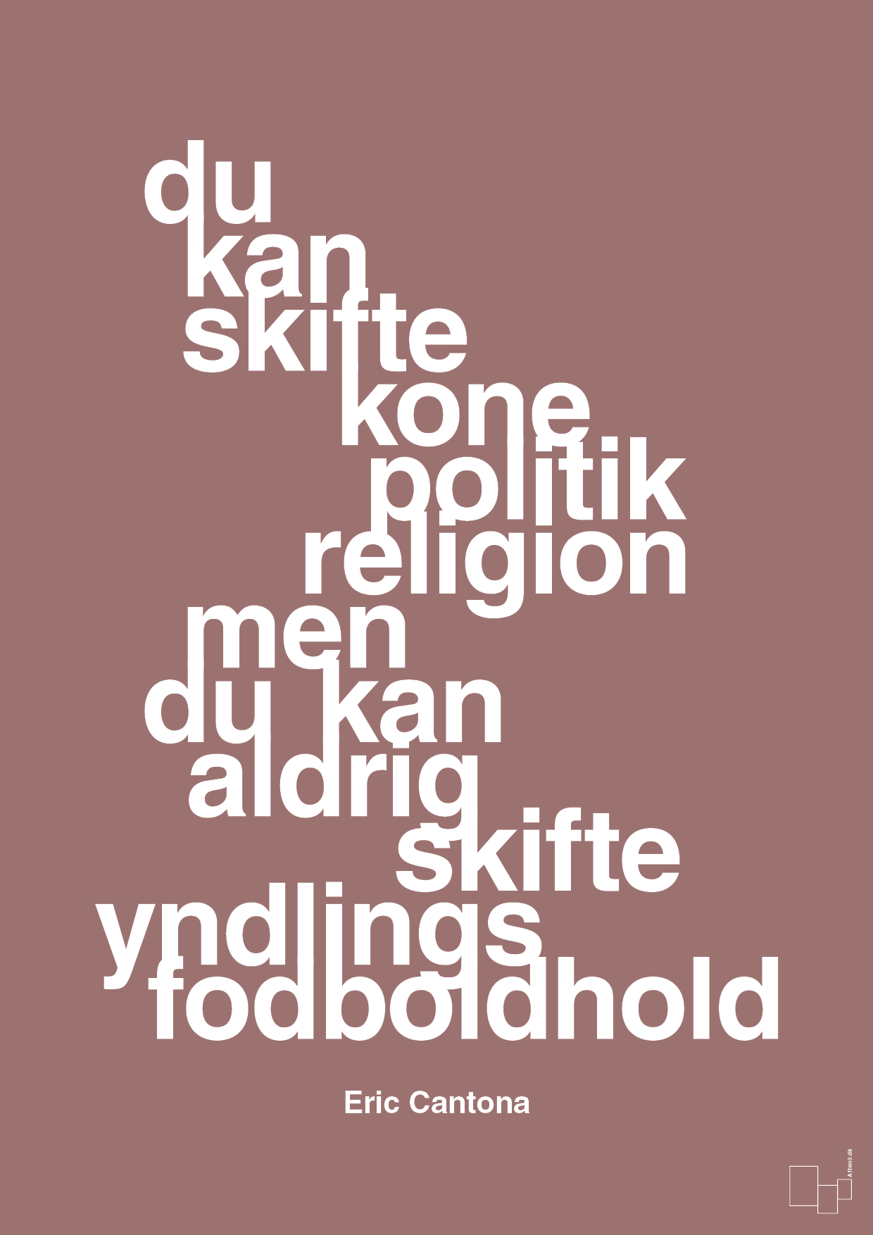 du kan skifte kone politik religion men du kan aldrig skifte yndlings-fodboldhold - Plakat med Citater i Plum