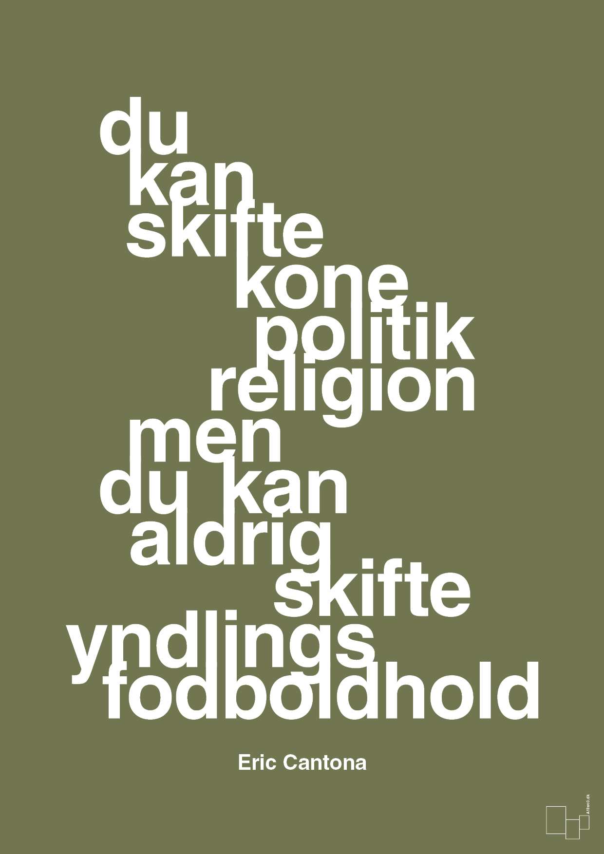 du kan skifte kone politik religion men du kan aldrig skifte yndlings-fodboldhold - Plakat med Citater i Secret Meadow