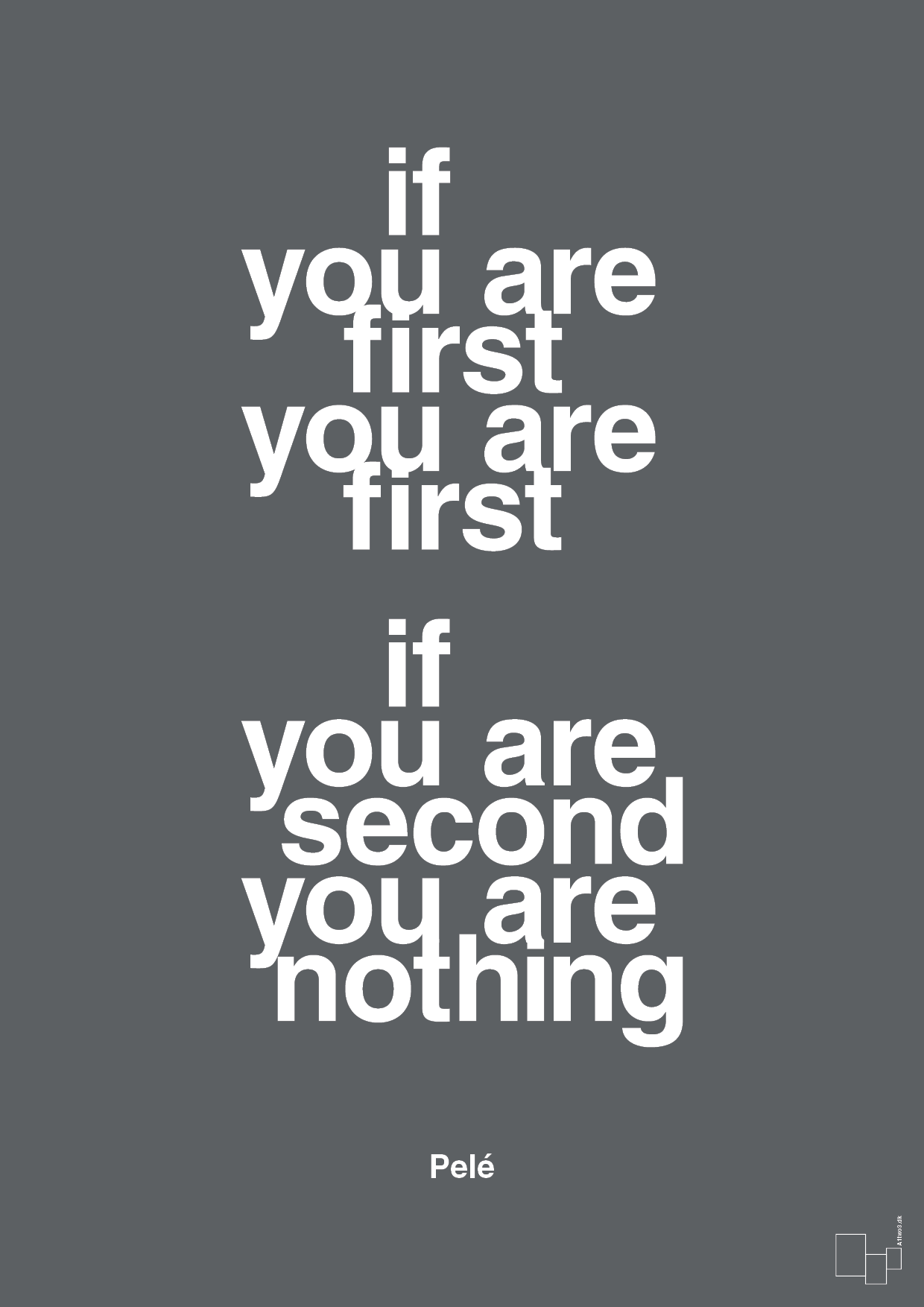 if you are first you are first if you are second you are nothing - Plakat med Citater i Graphic Charcoal