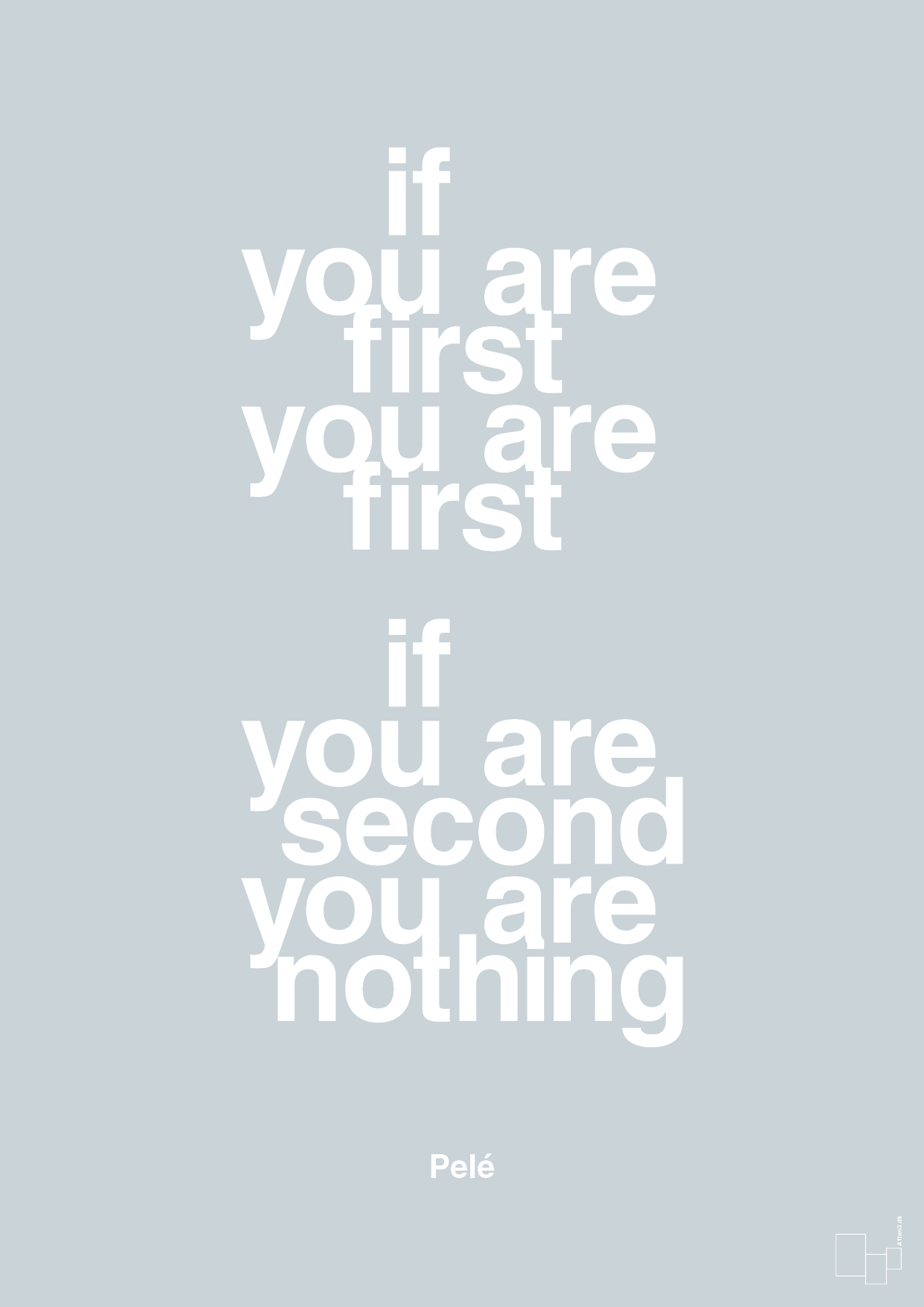 if you are first you are first if you are second you are nothing - Plakat med Citater i Light Drizzle