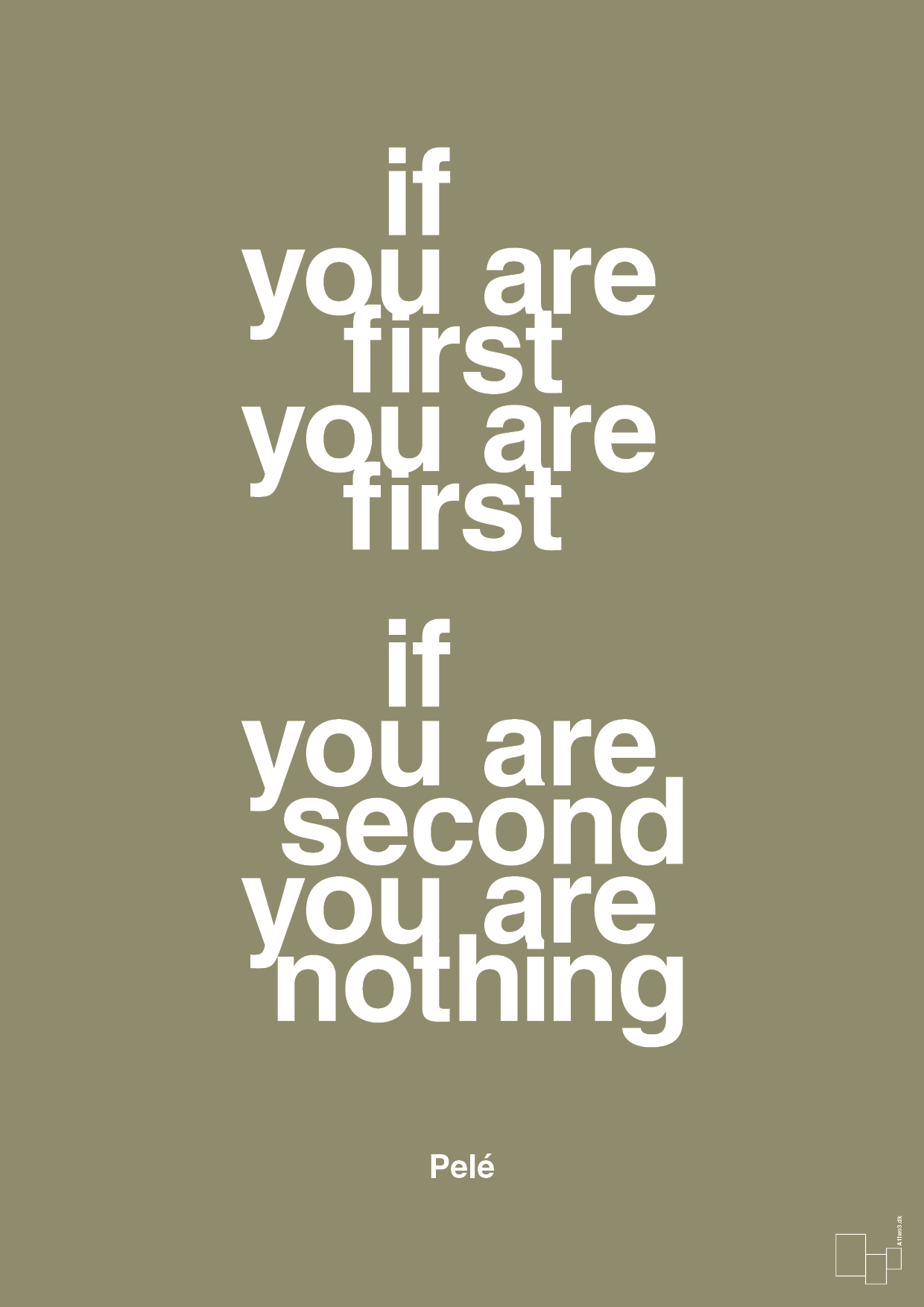 if you are first you are first if you are second you are nothing - Plakat med Citater i Misty Forrest