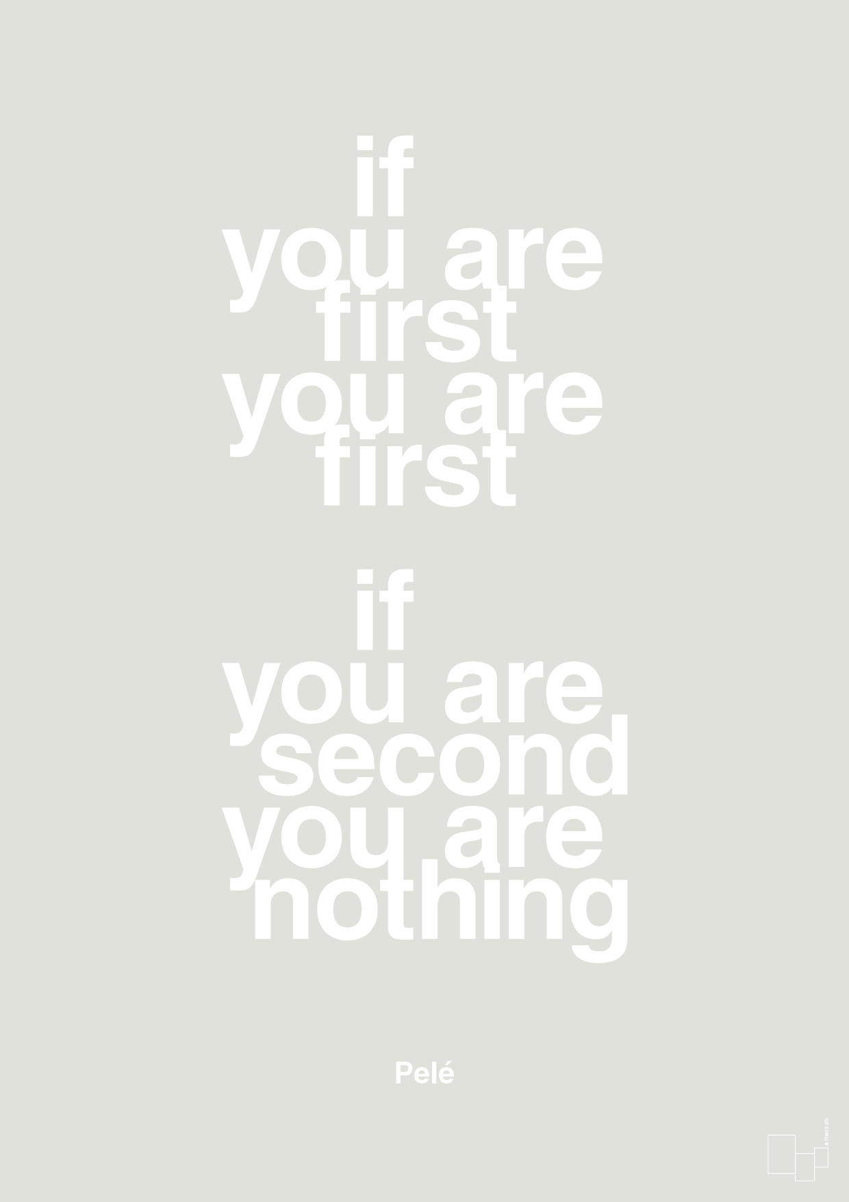 if you are first you are first if you are second you are nothing - Plakat med Citater i Painters White