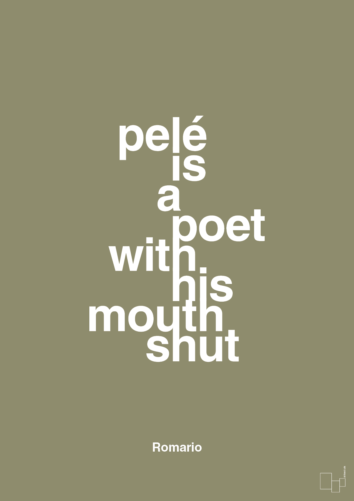 pelé is a poet with his mouth shut - Plakat med Citater i Misty Forrest