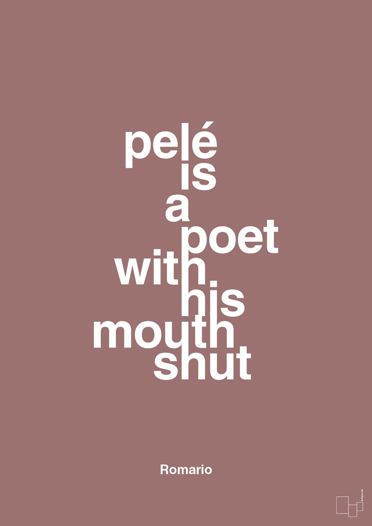 pelé is a poet with his mouth shut - Plakat med Citater i Plum