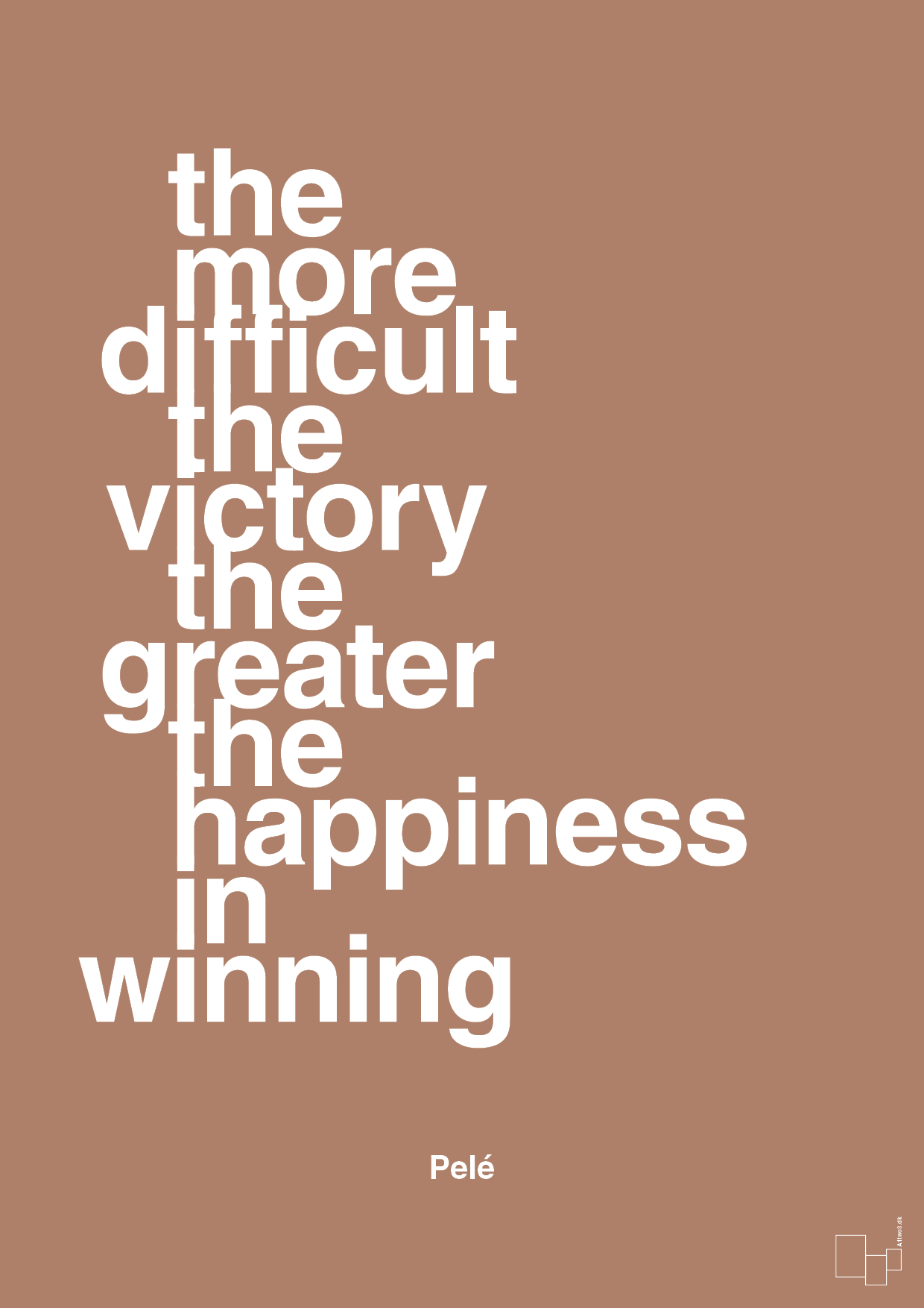 the more difficult the victory the greater the happiness in winning - Plakat med Citater i Cider Spice
