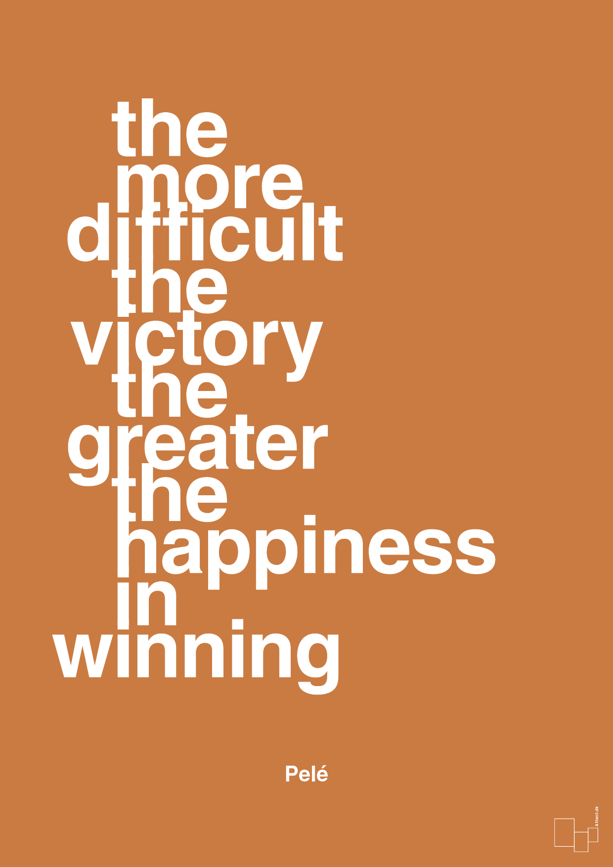 the more difficult the victory the greater the happiness in winning - Plakat med Citater i Rumba Orange
