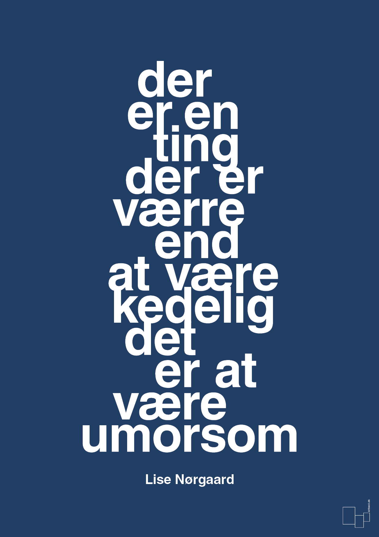 der er en ting der er værre end at være kedelig det er at være umorsom - Plakat med Citater i Lapis Blue