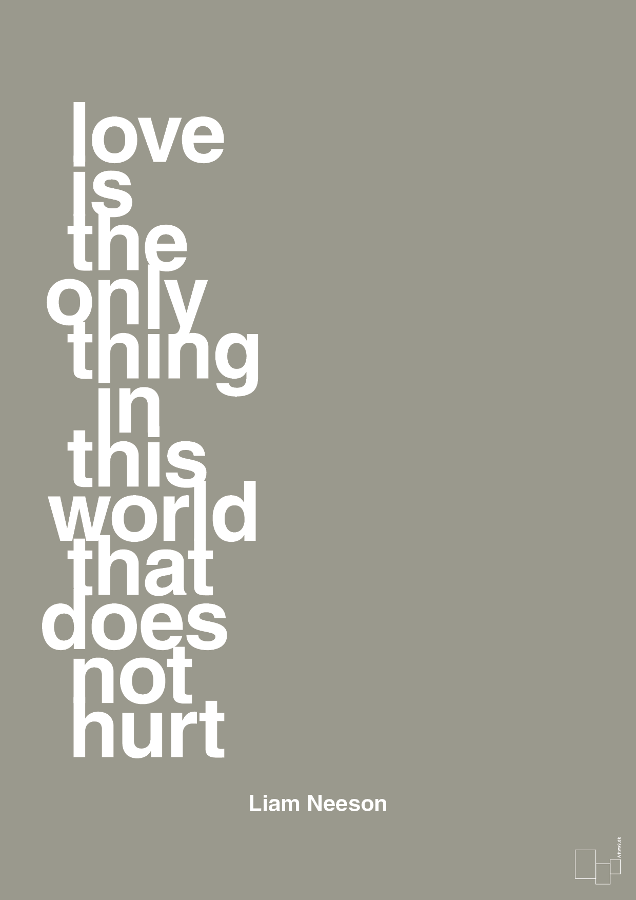 love is the only thing in this world that does not hurt - Plakat med Citater i Battleship Gray