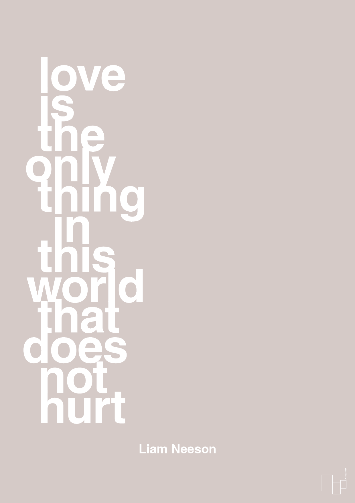 love is the only thing in this world that does not hurt - Plakat med Citater i Broken Beige