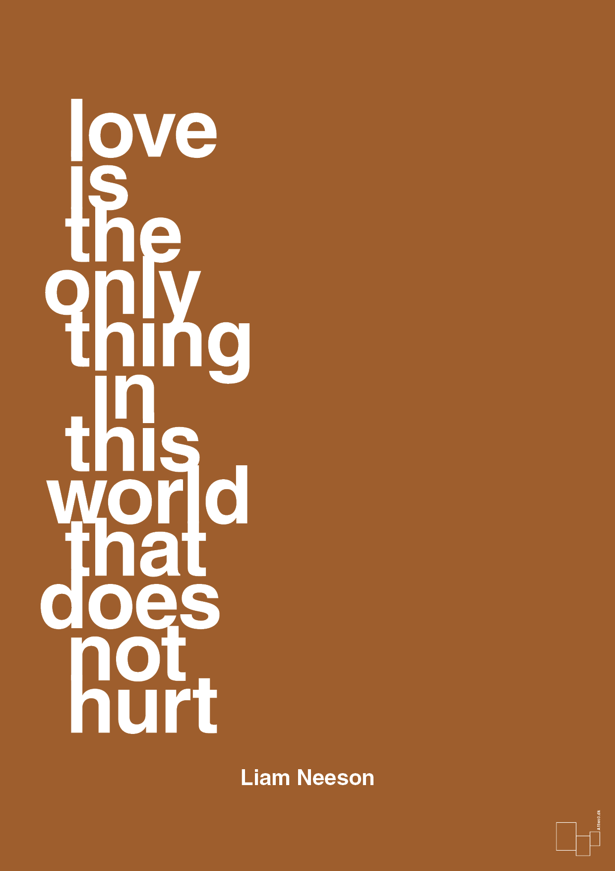 love is the only thing in this world that does not hurt - Plakat med Citater i Cognac