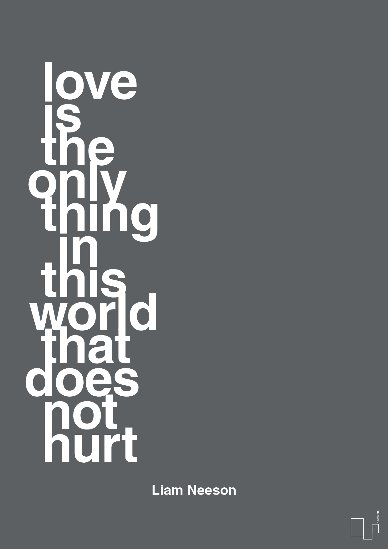love is the only thing in this world that does not hurt - Plakat med Citater i Graphic Charcoal