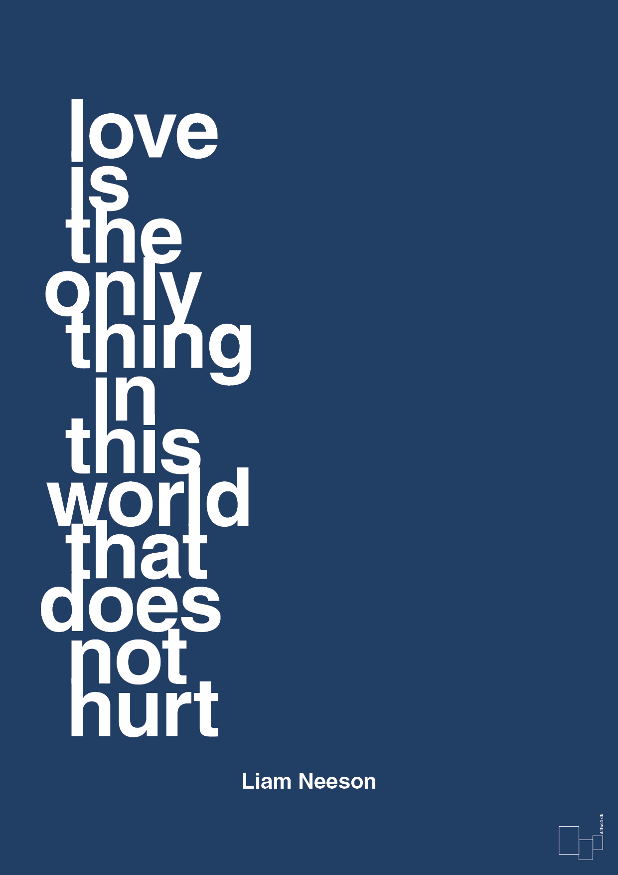 love is the only thing in this world that does not hurt - Plakat med Citater i Lapis Blue