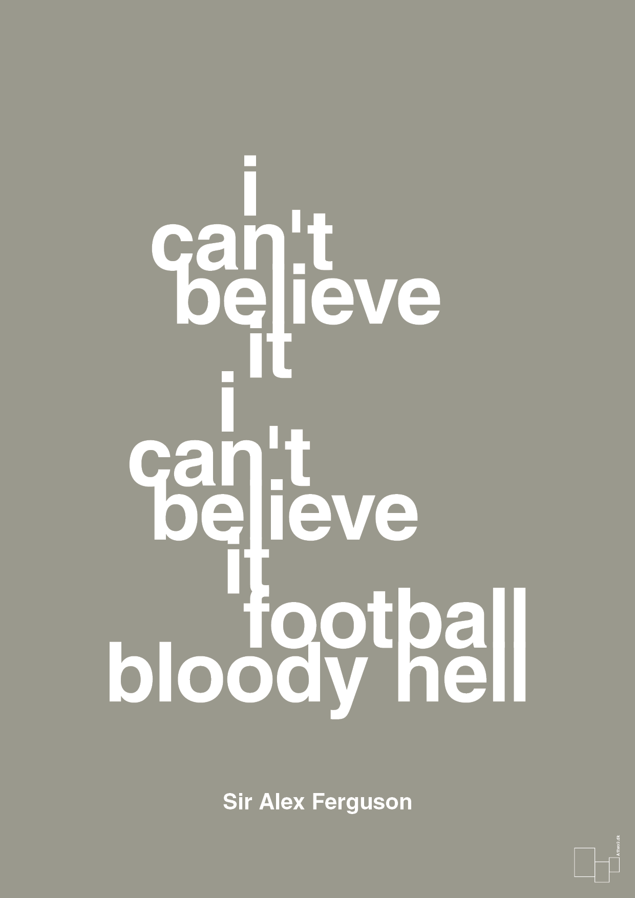 i can't believe it i can't believe it football bloody hell - Plakat med Citater i Battleship Gray