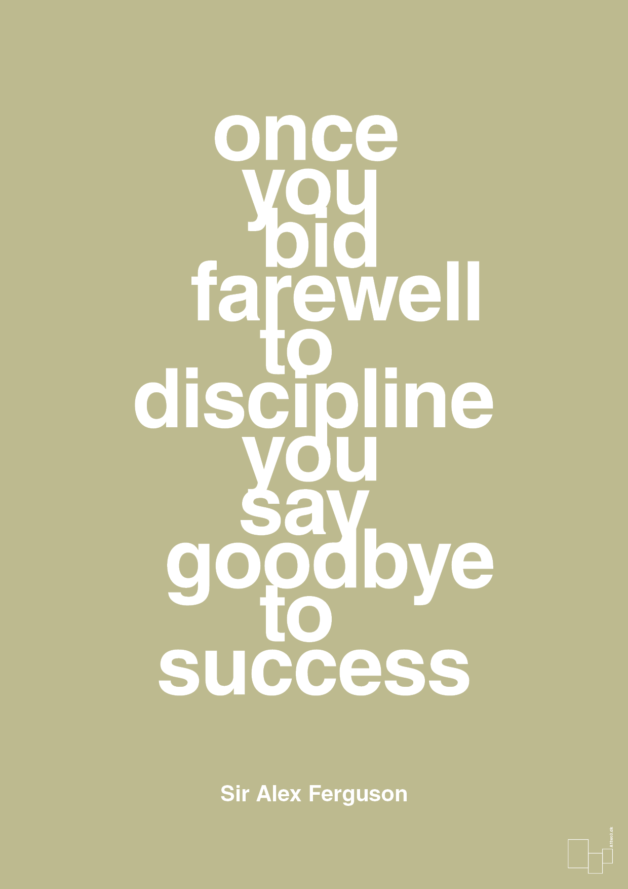 once you bid farewell to discipline you say goodbye to success - Plakat med Citater i Back to Nature