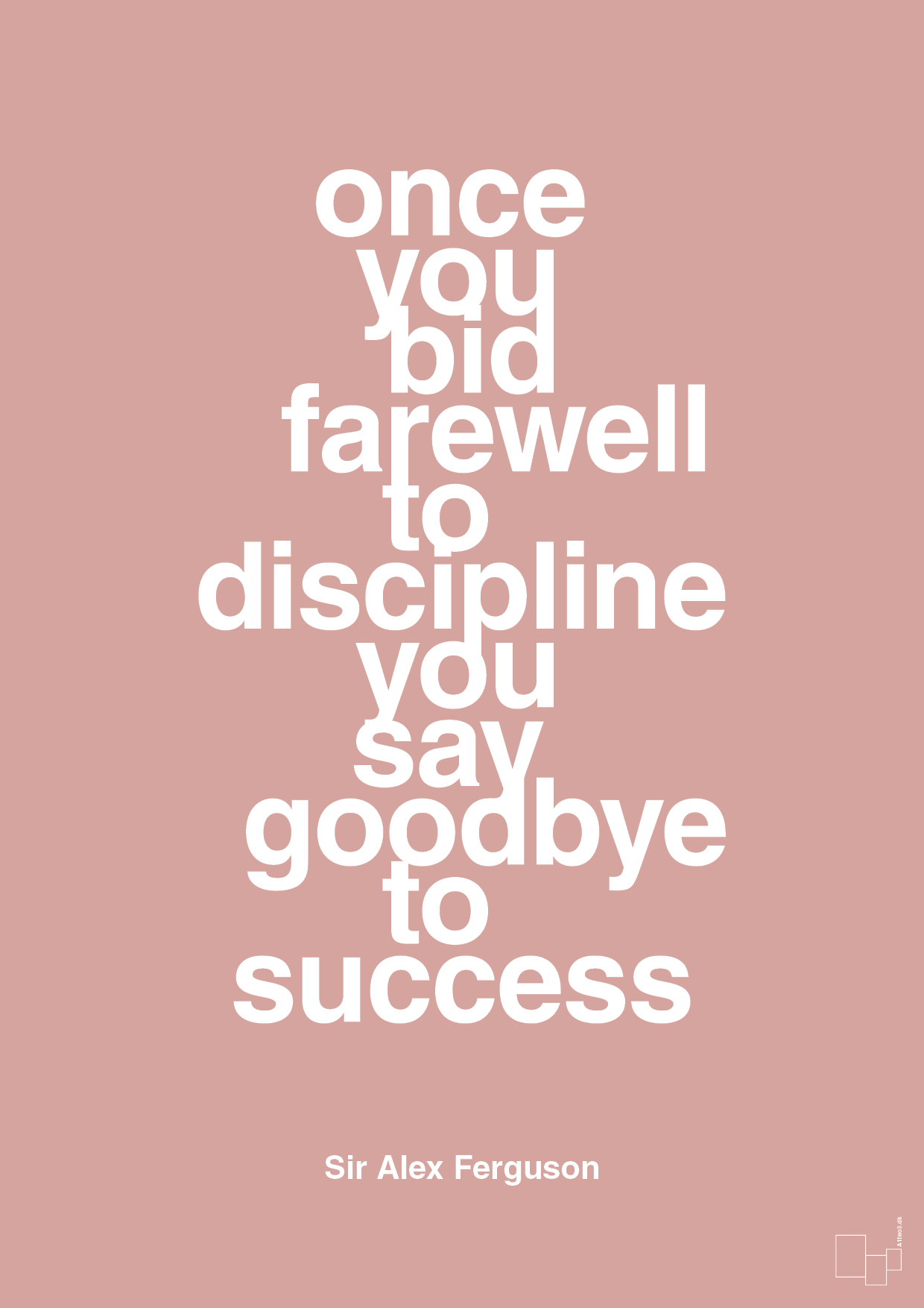 once you bid farewell to discipline you say goodbye to success - Plakat med Citater i Bubble Shell