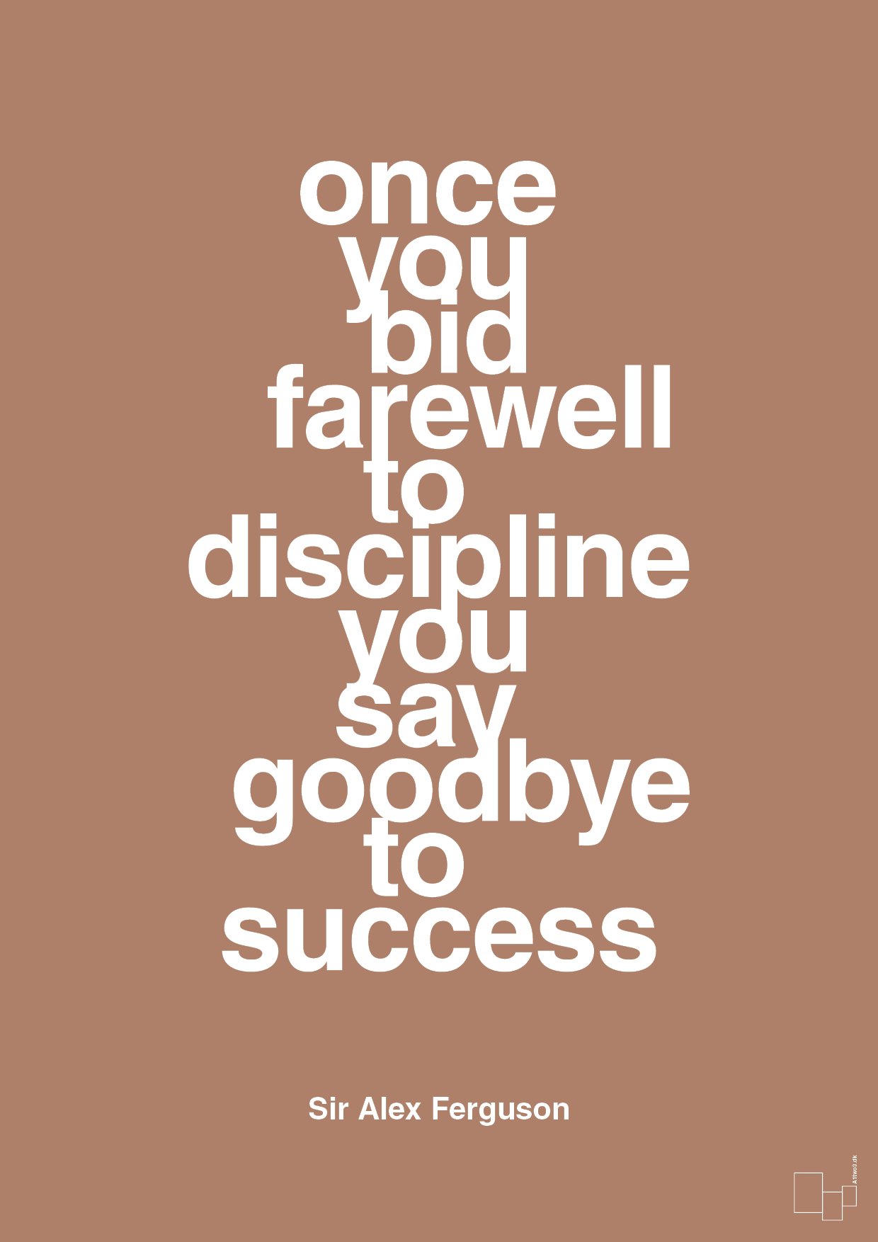 once you bid farewell to discipline you say goodbye to success - Plakat med Citater i Cider Spice