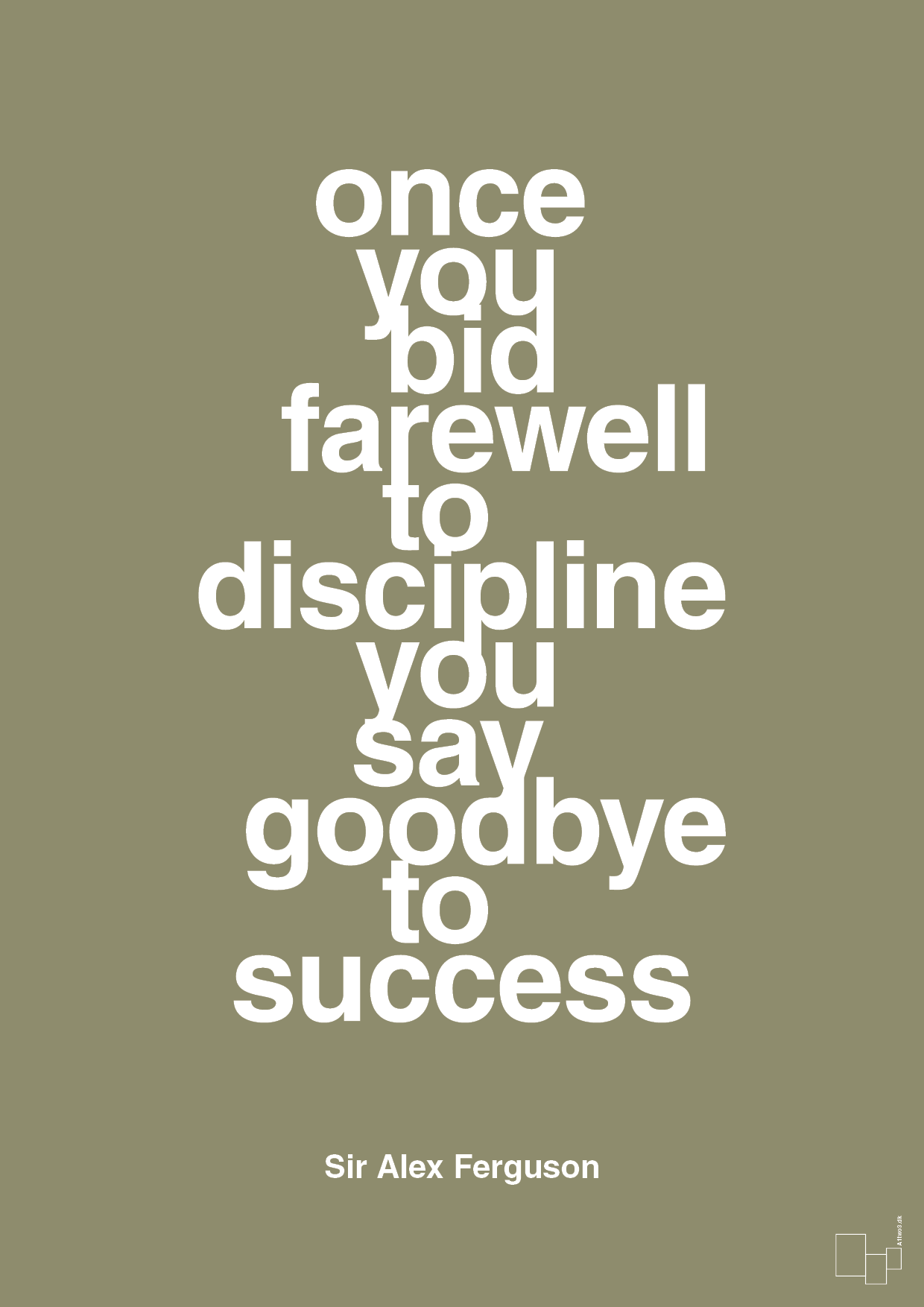 once you bid farewell to discipline you say goodbye to success - Plakat med Citater i Misty Forrest