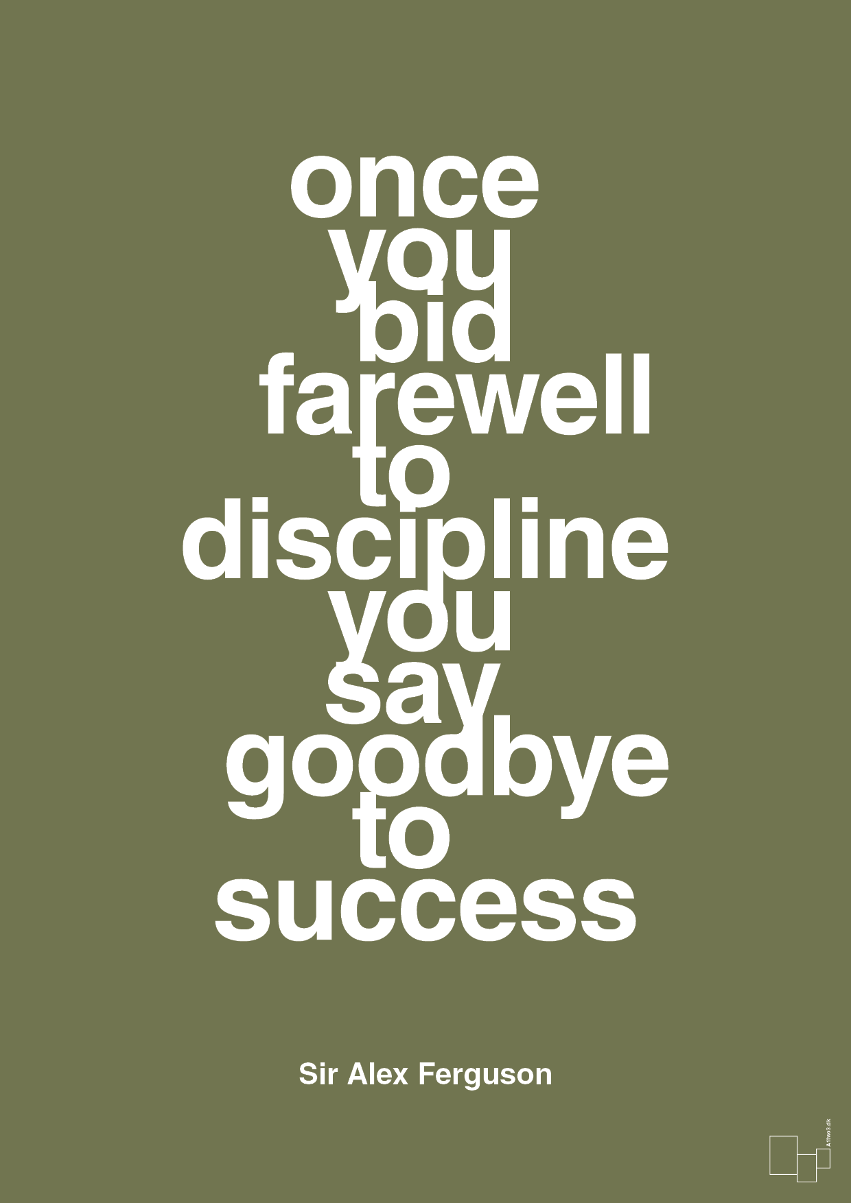 once you bid farewell to discipline you say goodbye to success - Plakat med Citater i Secret Meadow