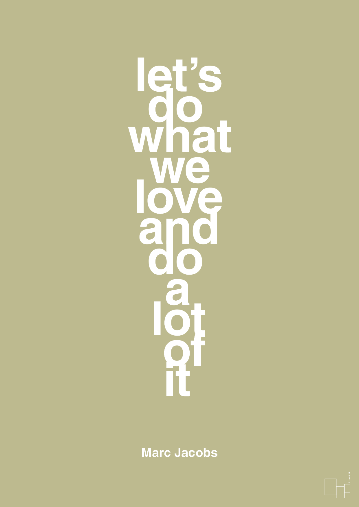 lets do what we love and do a lot of it - Plakat med Citater i Back to Nature