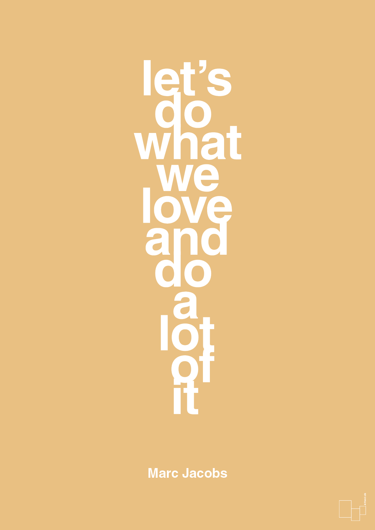 lets do what we love and do a lot of it - Plakat med Citater i Charismatic