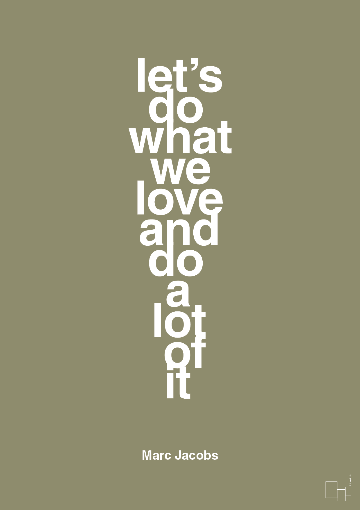 lets do what we love and do a lot of it - Plakat med Citater i Misty Forrest