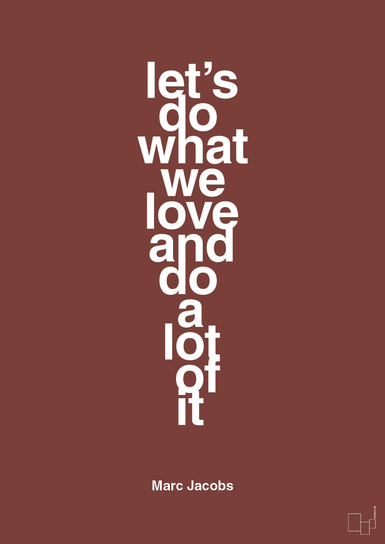 lets do what we love and do a lot of it - Plakat med Citater i Red Pepper
