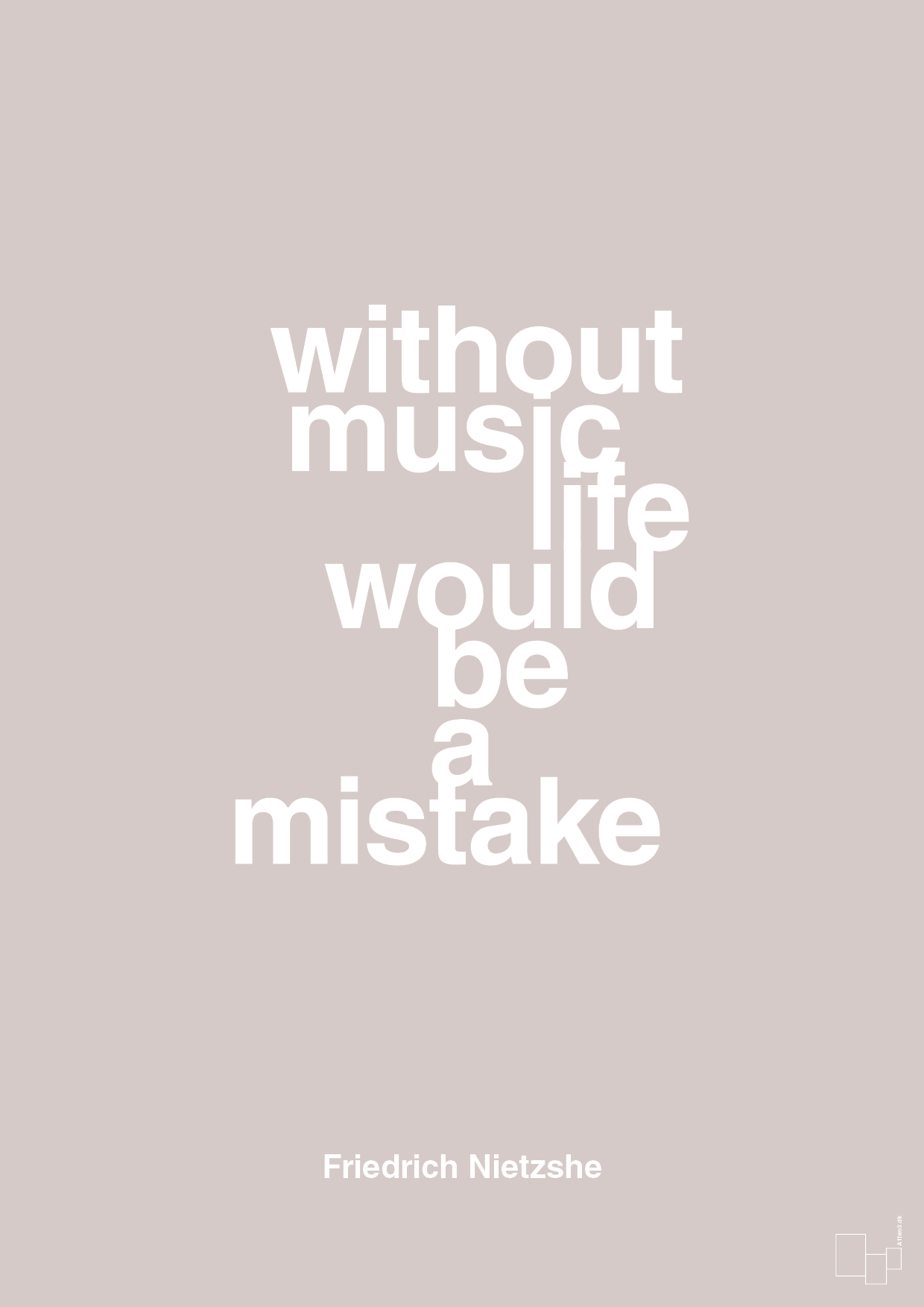 without music life would be a mistake - Plakat med Citater i Broken Beige
