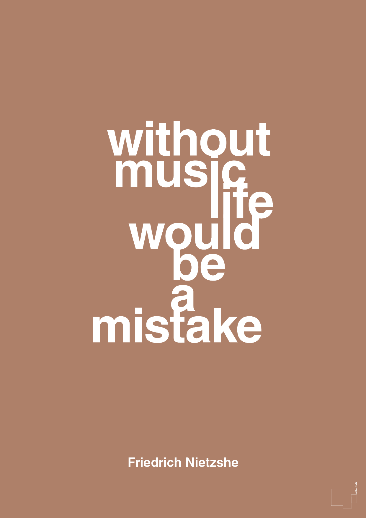 without music life would be a mistake - Plakat med Citater i Cider Spice