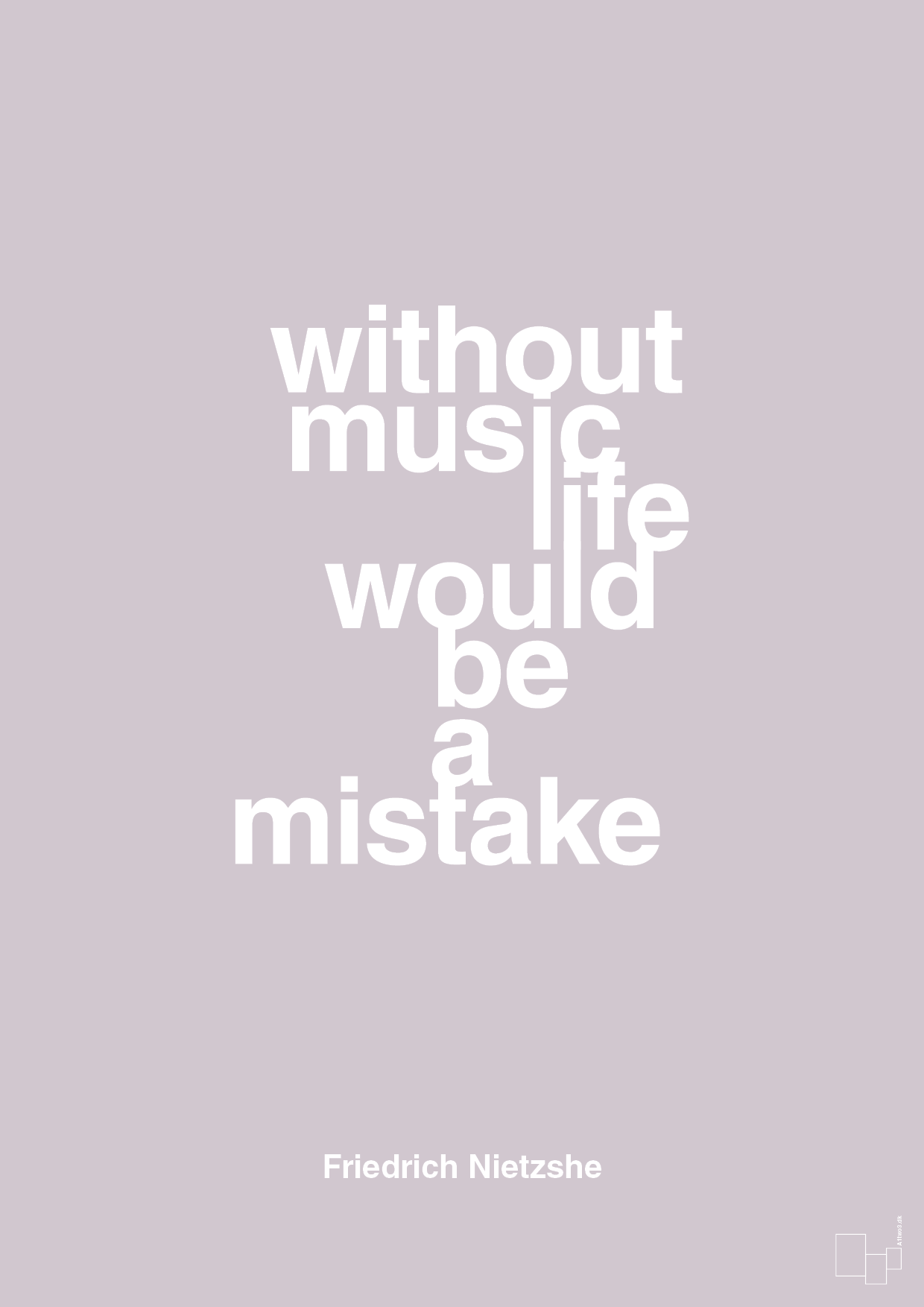 without music life would be a mistake - Plakat med Citater i Dusty Lilac