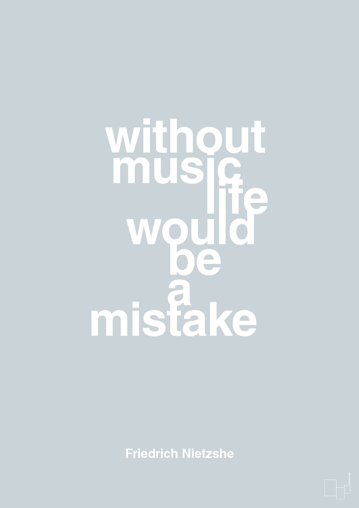 without music life would be a mistake - Plakat med Citater i Light Drizzle