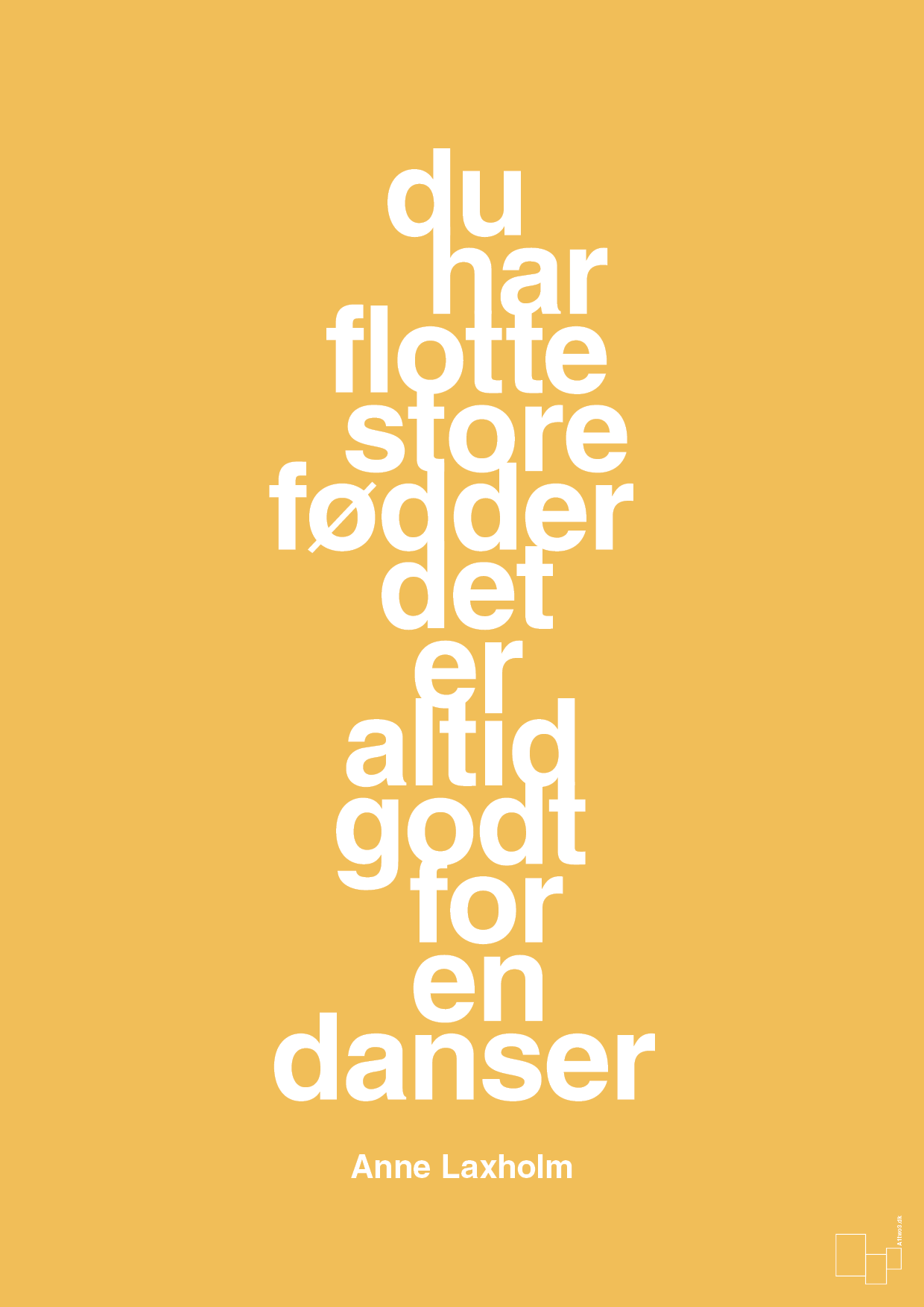 du har flotte store fødder det er altid godt for en danser - Plakat med Citater i Honeycomb