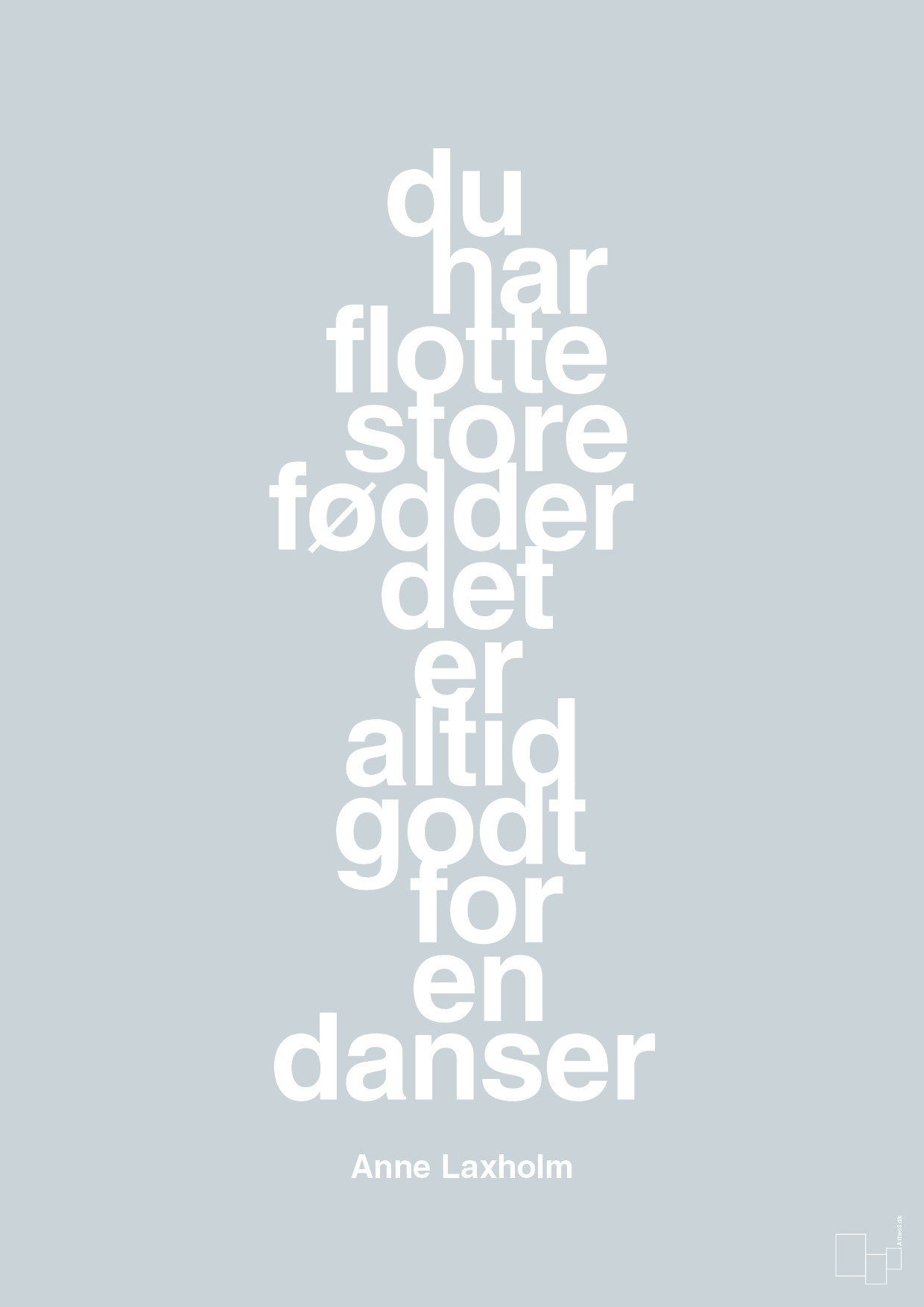 du har flotte store fødder det er altid godt for en danser - Plakat med Citater i Light Drizzle