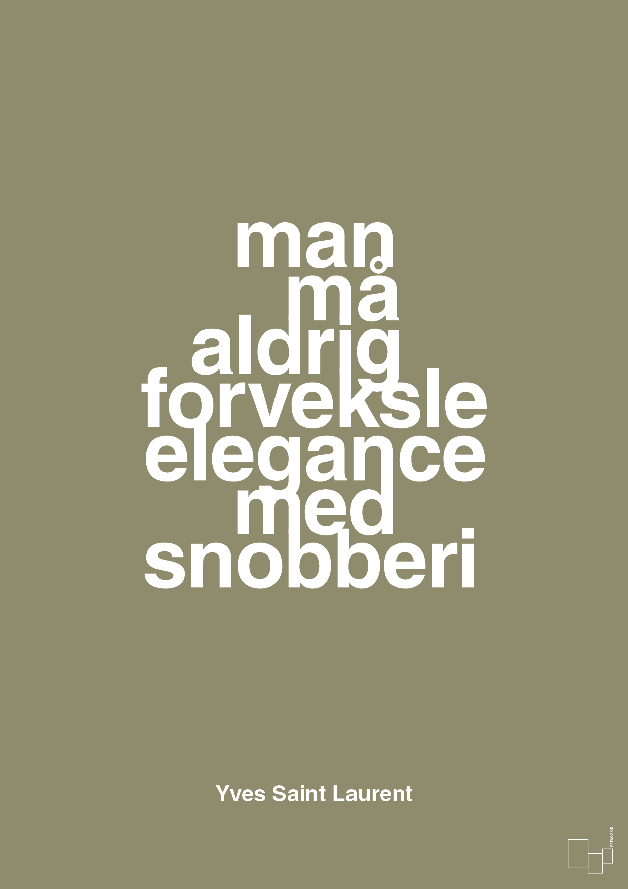 man må aldrig forveksle elegance med snobberi - Plakat med Citater i Misty Forrest