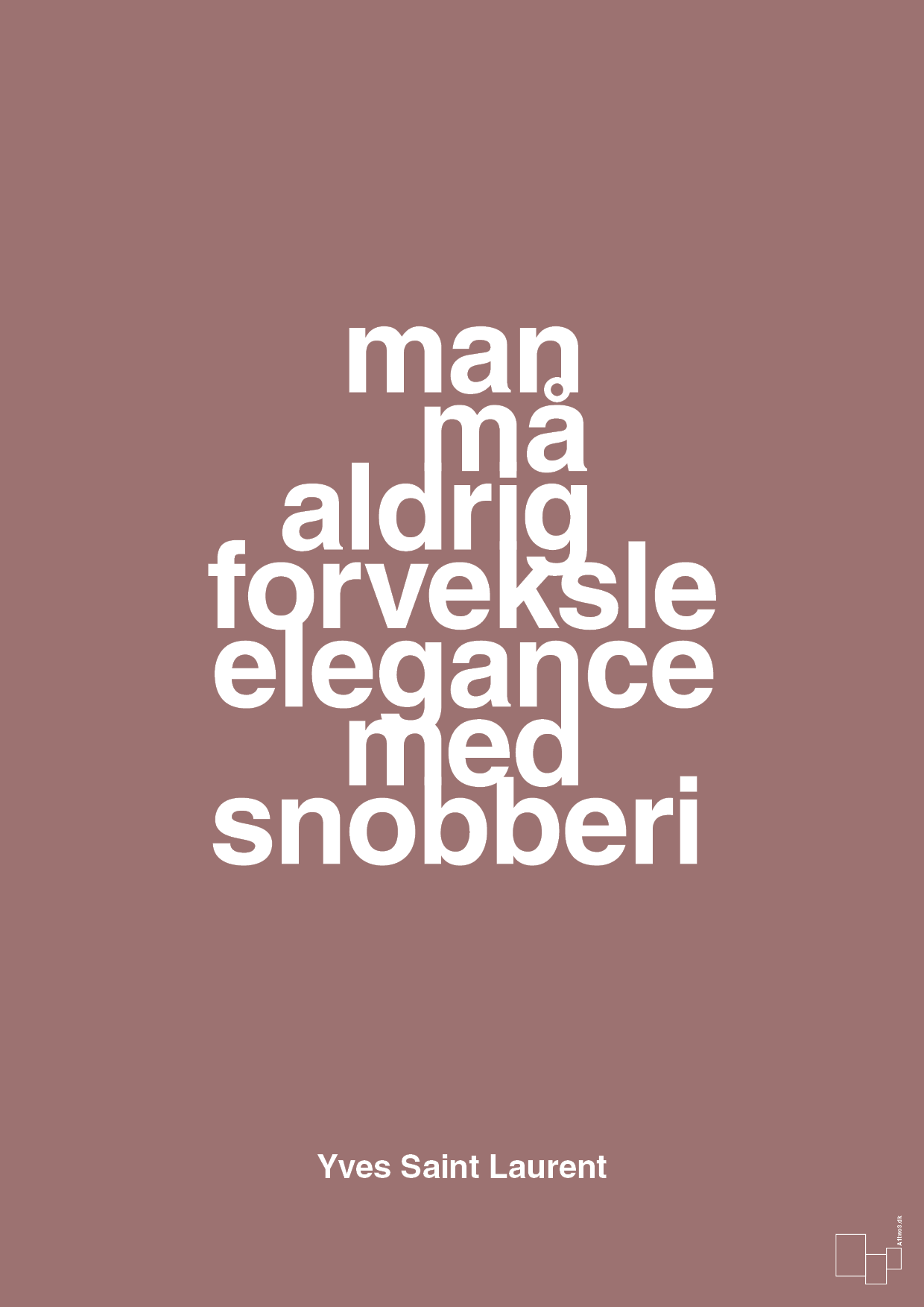 man må aldrig forveksle elegance med snobberi - Plakat med Citater i Plum