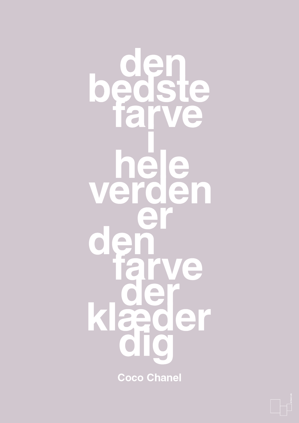 den bedste farve i hele verden er den farve der klæder dig - Plakat med Citater i Dusty Lilac