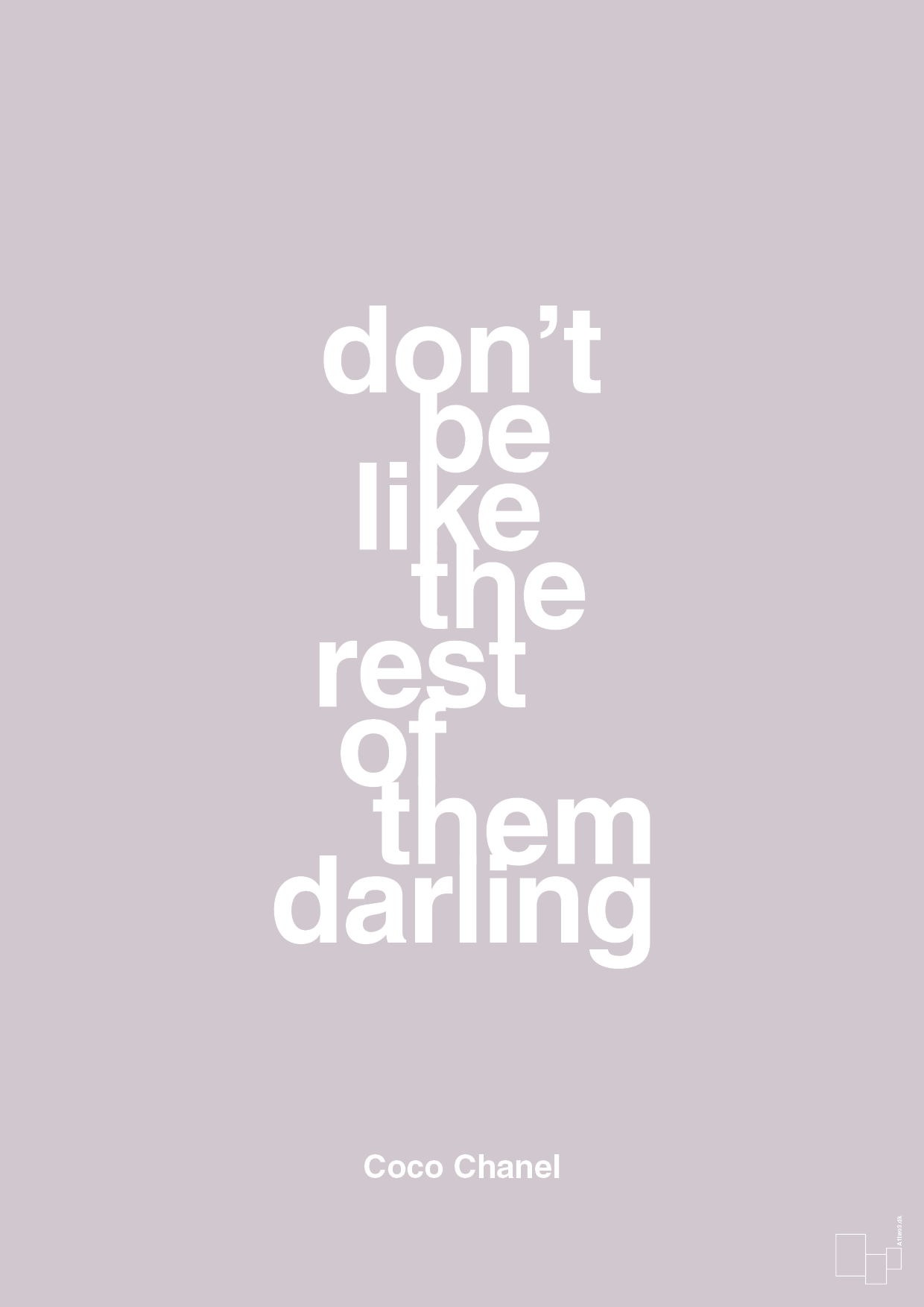 don’t be like the rest of them darling - Plakat med Citater i Dusty Lilac