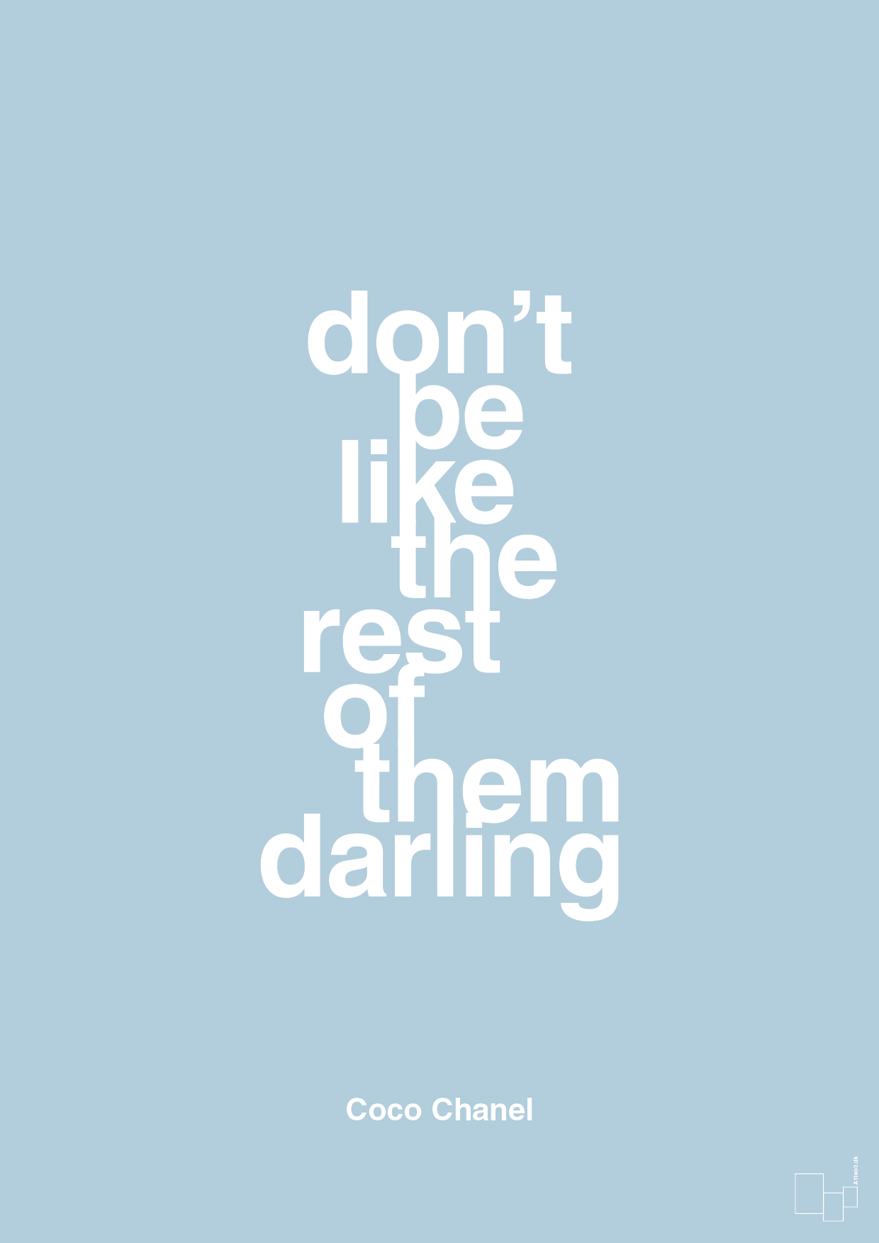 don’t be like the rest of them darling - Plakat med Citater i Heavenly Blue