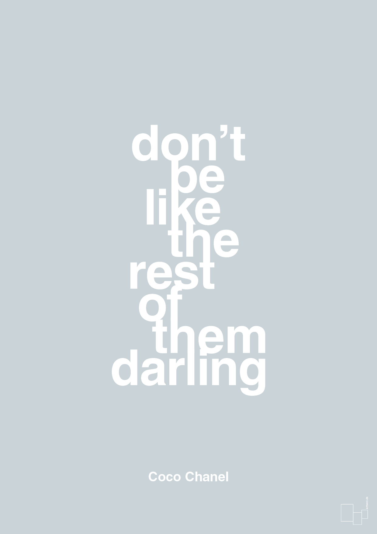don’t be like the rest of them darling - Plakat med Citater i Light Drizzle
