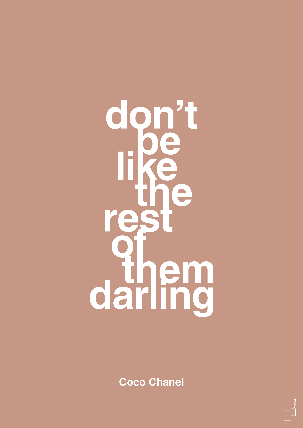 don’t be like the rest of them darling - Plakat med Citater i Powder