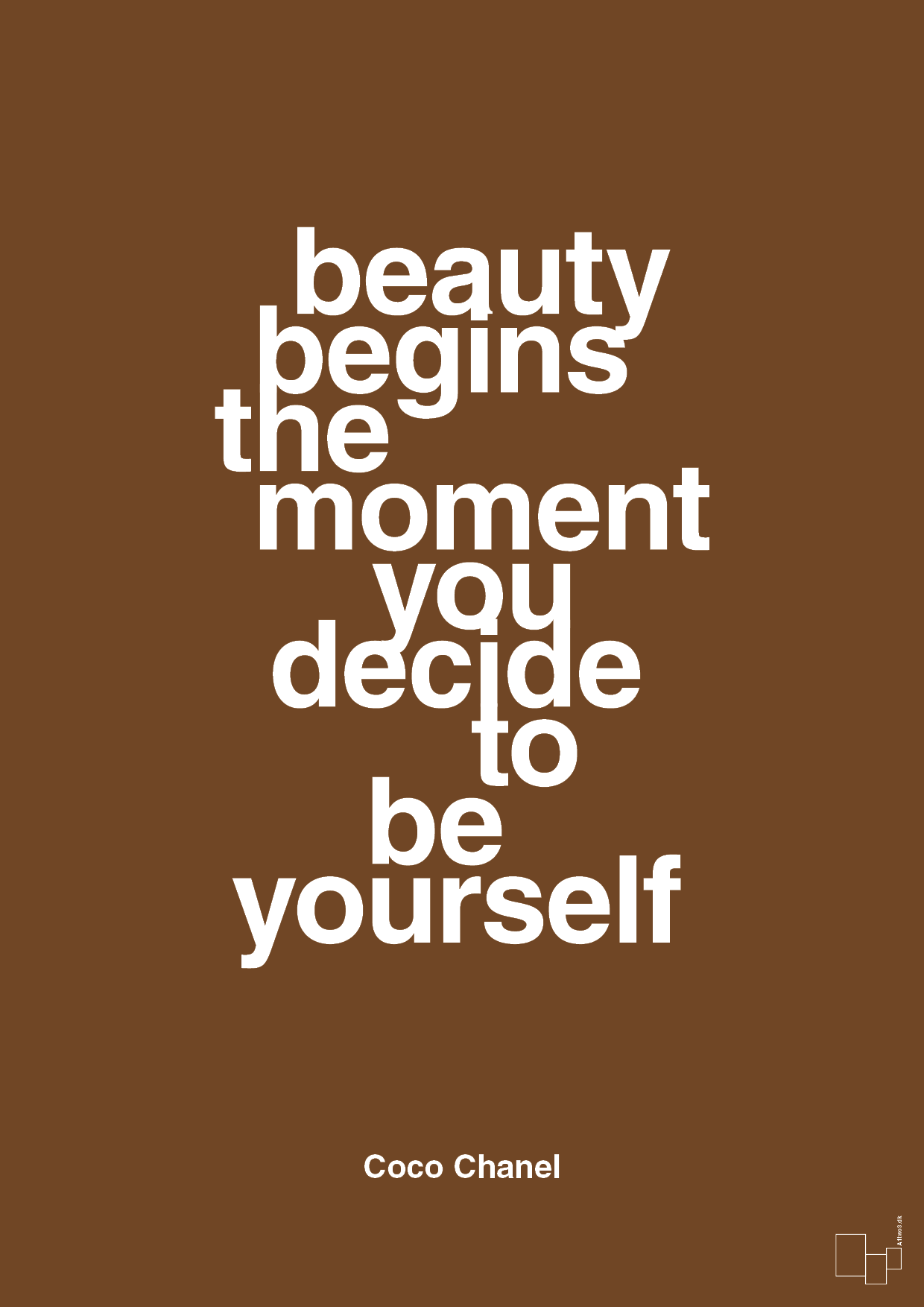 beauty begins the moment you decide to be yourself - Plakat med Citater i Dark Brown