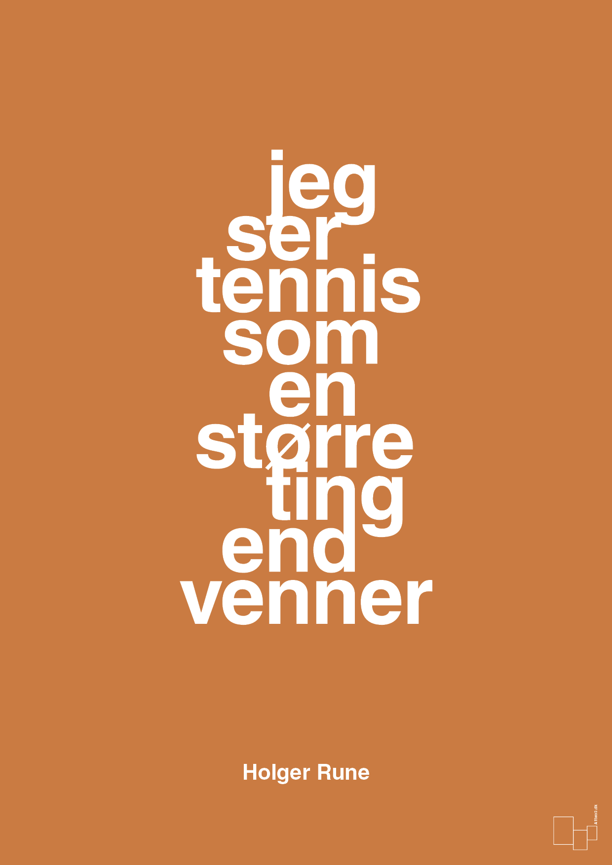 jeg ser tennis som en større ting end venner - Plakat med Citater i Rumba Orange