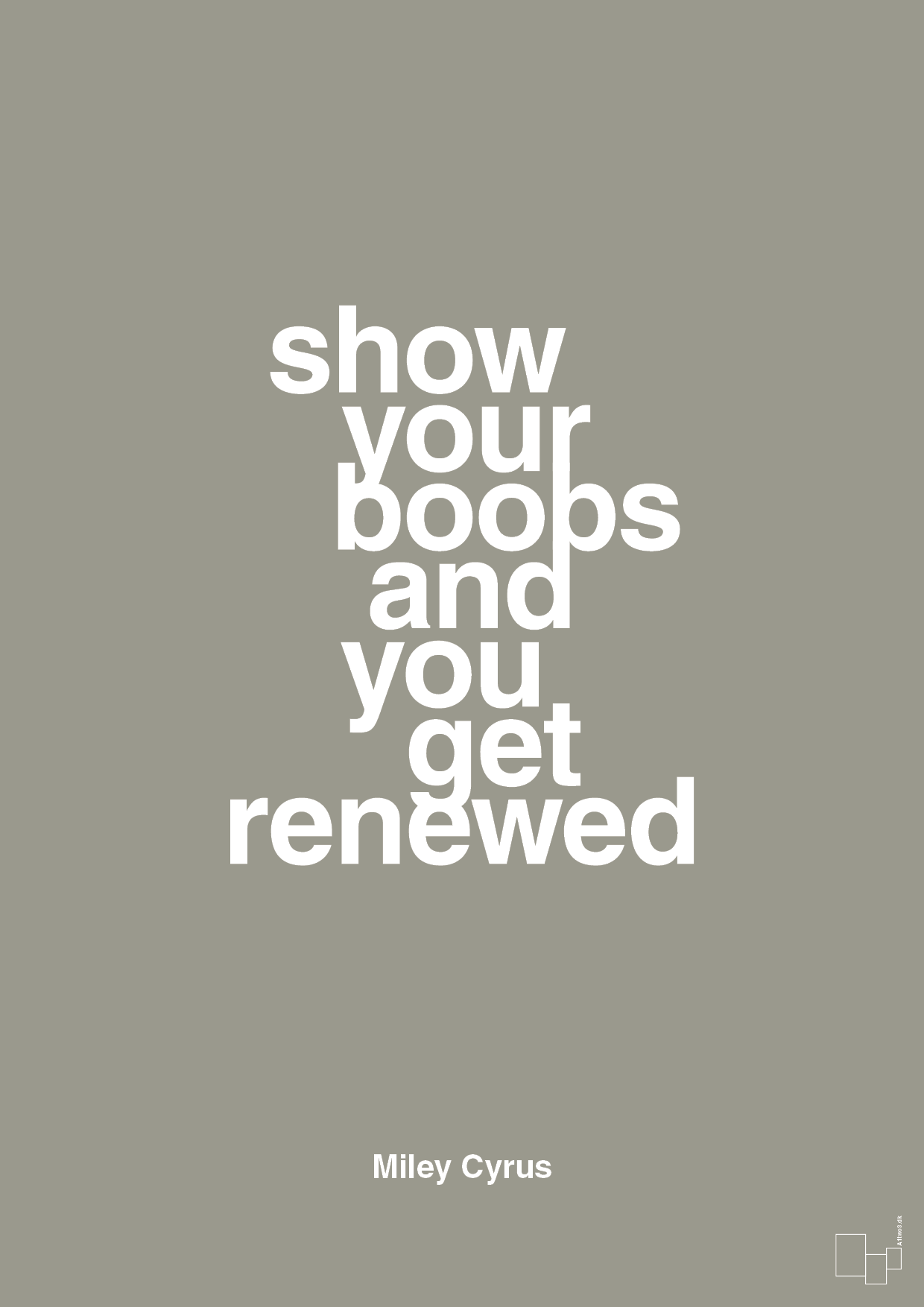 show your boobs and you get renewed - Plakat med Citater i Battleship Gray