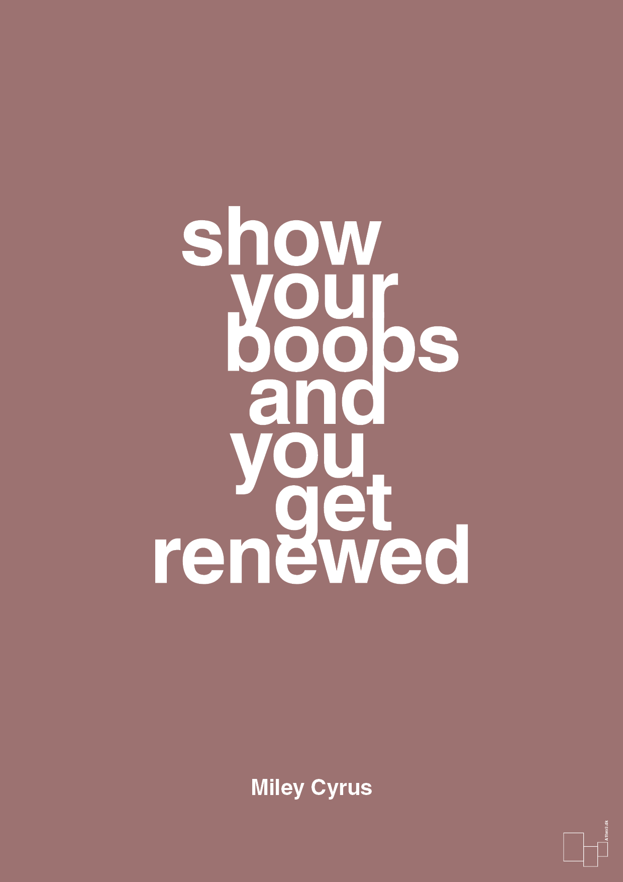 show your boobs and you get renewed - Plakat med Citater i Plum