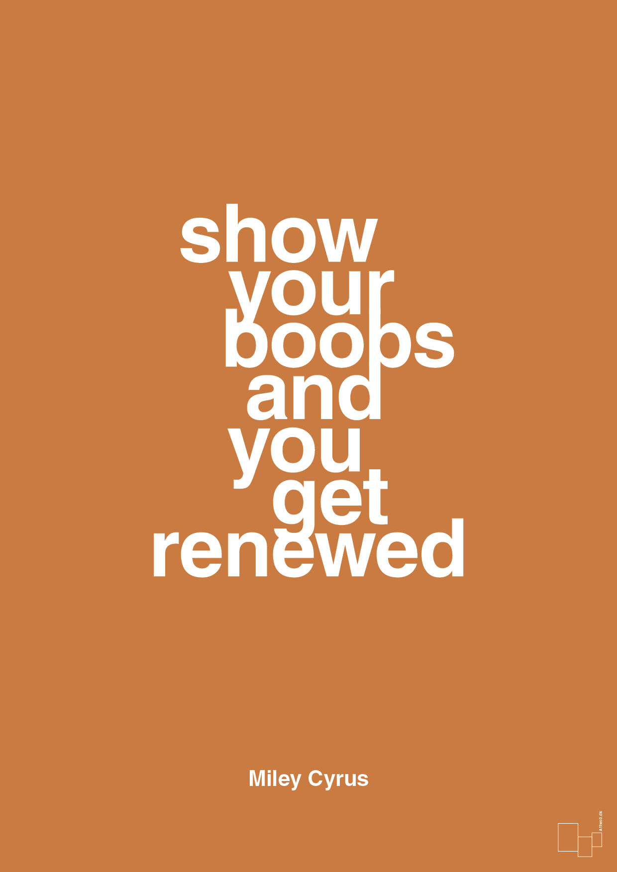 show your boobs and you get renewed - Plakat med Citater i Rumba Orange