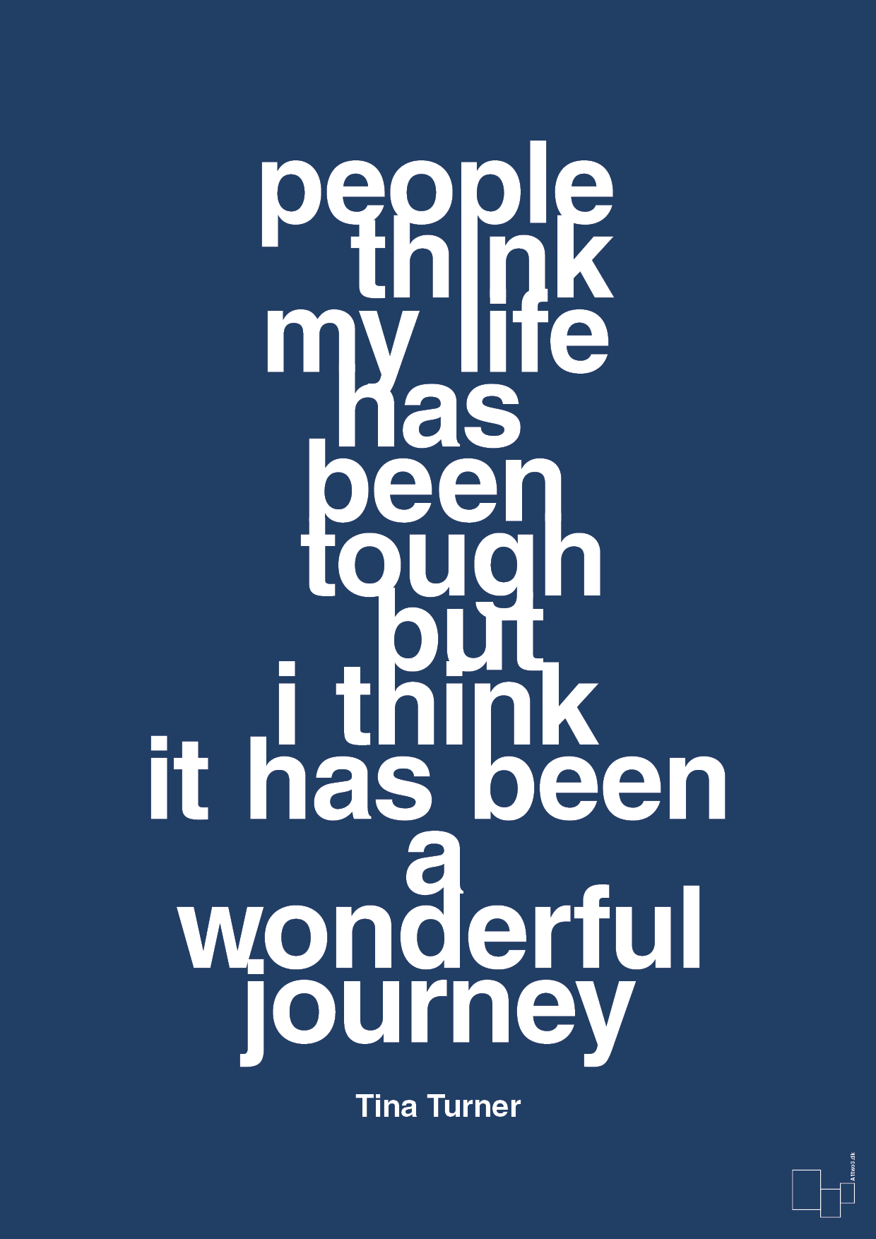 people think my life has been tough but I think it’s been a wonderful journey - Plakat med Citater i Lapis Blue