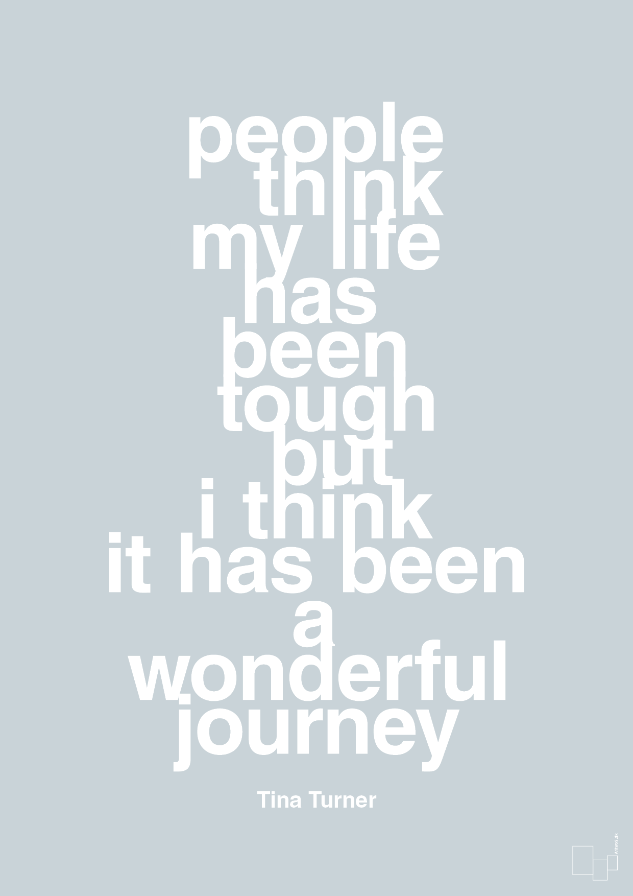 people think my life has been tough but I think it’s been a wonderful journey - Plakat med Citater i Light Drizzle