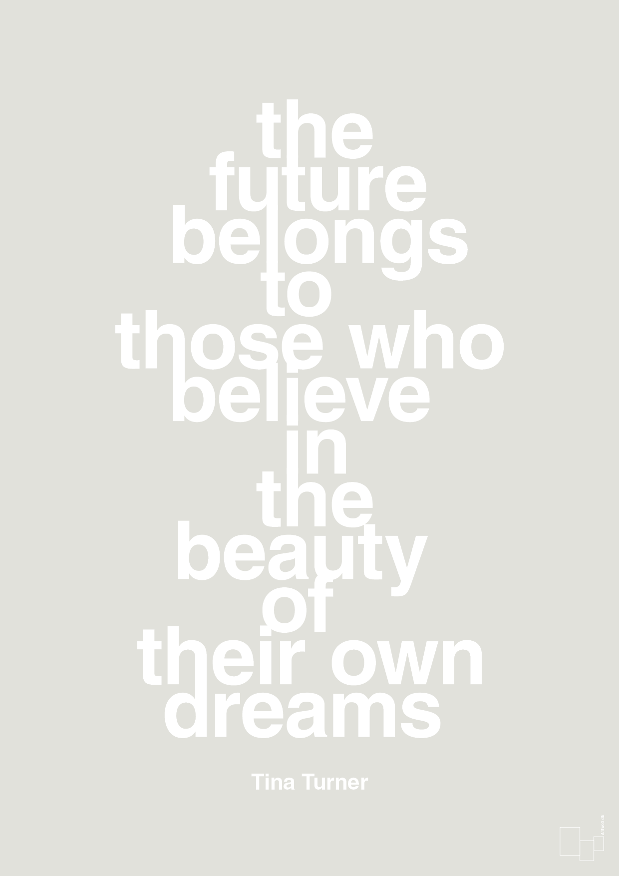the future belongs to those who believe in the beauty of their own dreams - Plakat med Citater i Painters White