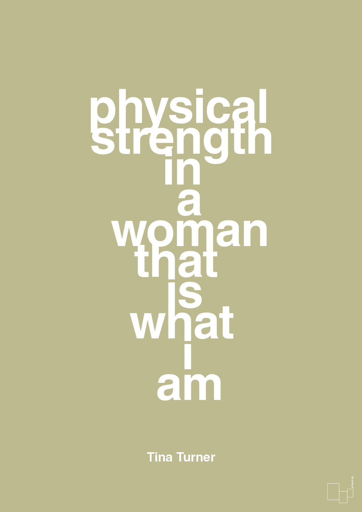 physical strength in a woman that’s what I am - Plakat med Citater i Back to Nature