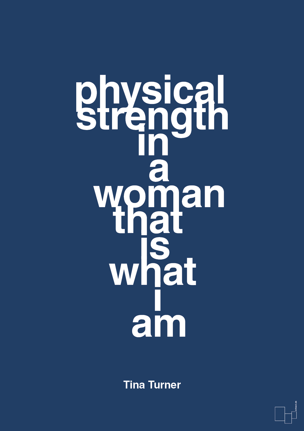 physical strength in a woman that’s what I am - Plakat med Citater i Lapis Blue