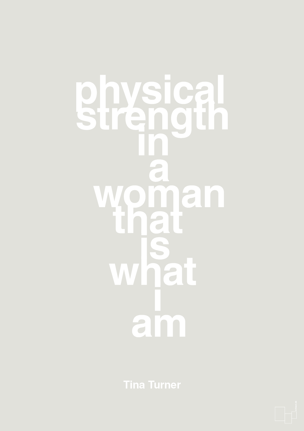 physical strength in a woman that’s what I am - Plakat med Citater i Painters White